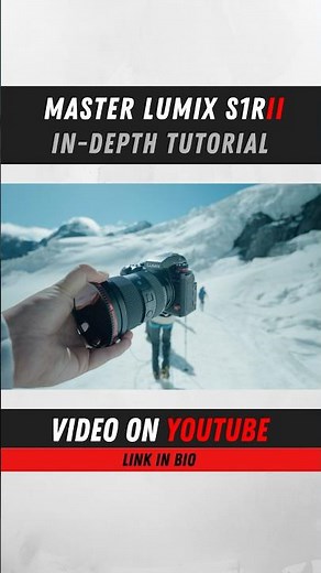 MASTER LUMIX S1RII - In depth Tutorial video is now live! 🎥🔥#lmount #lumix #tutorial #howto #s1rii