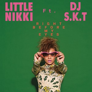 Little Nikki Ft. DJ S.K.T - Right Before My Eyes
