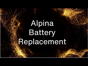 Alpina Battery Replacement
