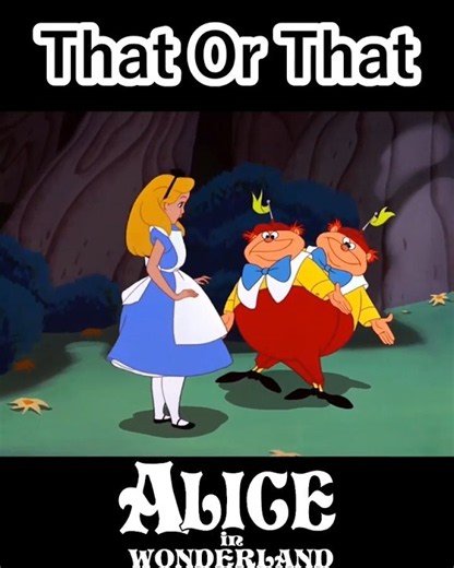 Alice in Wonderland ✕ That Or That ①