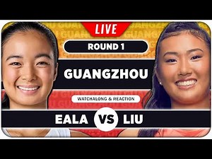 EALA vs LIU • WTA Guangzhou 2025 • LIVE Tennis Watchalong