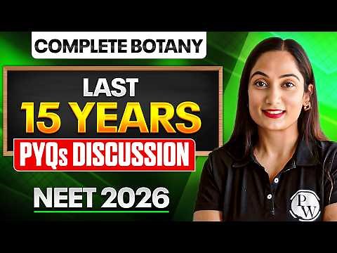 Complete Botany - Last 15 Years PYQs Discussion in 1 Shot | NEET 2026🔥