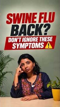 Swine Flu Symptoms: 3 Warning Signs You Must Know