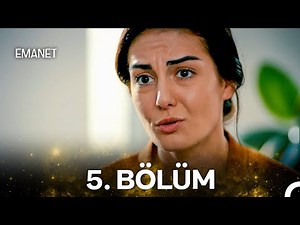 Emanet 5. Bölüm