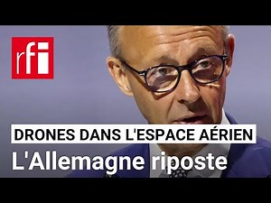 Allemagne : Berlin riposte face à la menace des drones • RFI
