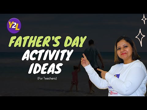 What activities can be taken on Father's day ?
