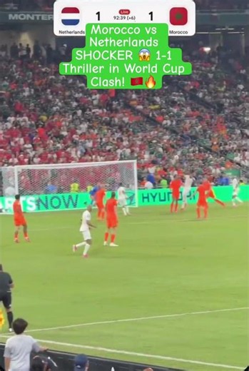 Morocco vs Netherlands SHOCKER 😱 1-1 Thriller in World Cup Clash! 🇲🇦🔥 #worldcup2026 #morocco