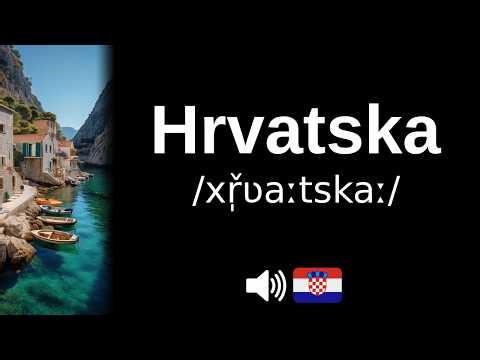 How to pronounce Hrvatska (CORRECTLY!)