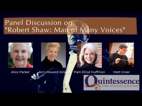Panel Discussion: Robert Shaw, Man of Many Voices