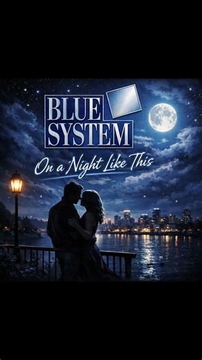 Blue System On A night Like This 2026 (DEMO)#Dieter Bohlen #Modern Talking #Blue System