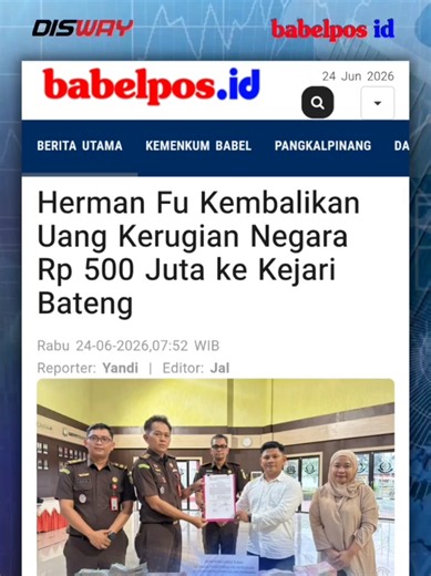 Herman Fu Kembalikan Uang Kerugian Negara Rp 500 Juta ke Kejari Bateng BABELPOS.ID, KOBA - Kejaksaan Negeri Bangka Tengah menerima penitipan uang sebesar Rp 500 juta sebagai pengembalian kerugian keuangan negara pada perkara dugaan tindak pidana korupsi dalam kegiatan penambangan timah tanpa izin di dalam kawasan hutan produksi tetap di Dusun Nadi Desa Lubuk Lingkuk Kecamatan Lubuk Besar dan kegiatan penambangan timah tanpa izin dalam kawasan Hutan Produksi Tetap dan kawasan Hutan Lindung Sarang