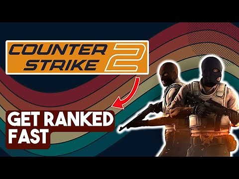 How To Get Ranked In Counter-Strike 2: Guide To Attain Your Desired Rank in CS 2