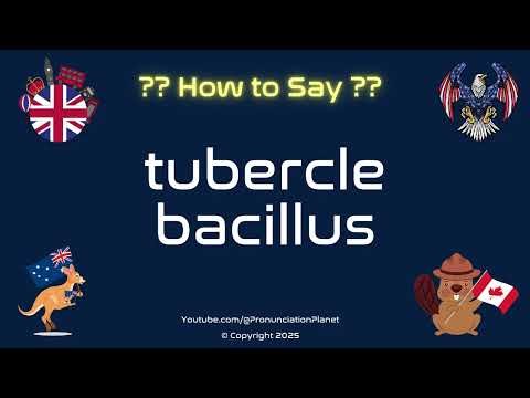 🦠📚 How to Pronounce tubercle bacillus? (CORRECTLY) | Pronunciation Planet