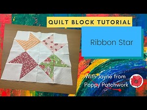 Quilt Block Tutorial - Ribbon Star Block
