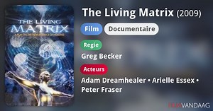 The Living Matrix (2009)