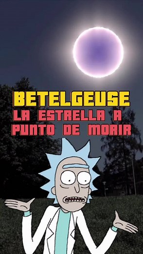 Betelgeuse: La Estrella Gigante a Punto de Explotar
