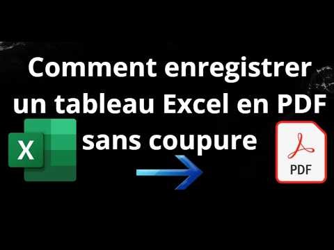 Comment enregistrer un tableau Excel en PDF sans coupure – guide complet