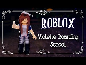 ROBLOX - Violette Boarding School - FIRST GAMEPLAY