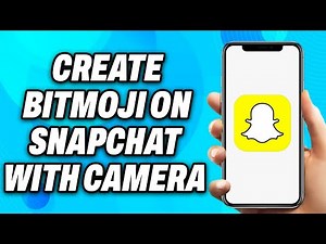 How to create bitmoji on snapchat with camera - Easy Fix