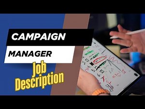 Job description of Campaign Manager - Role, Responsibilities & Skills