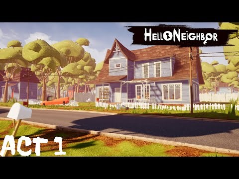 Hello Neighbor Acto 1 (COMPLETADO) 100%