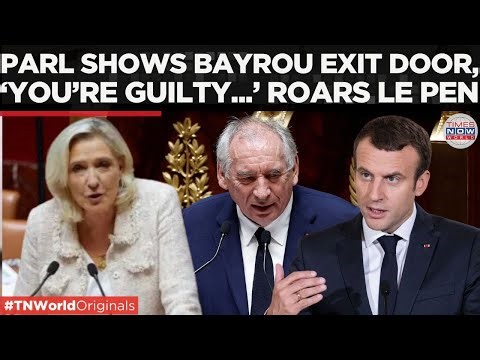 French Govt Collapsed As Parliament Ousted Bayrou, Le Pen Blasts Macron: ‘Change Can’t Wait’ | WATCH