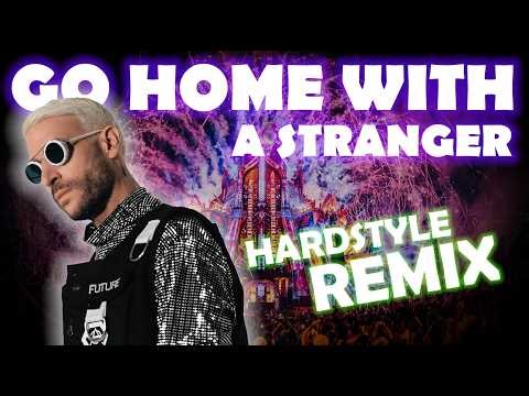 Go Home With A Stranger (Hardstyle Remix) – Don Diablo, Wiz Khalifa & Chri$tian Gate$ x Kenny Harder