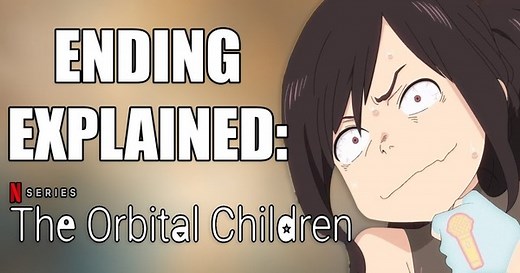 The Orbital Children Ending Explained