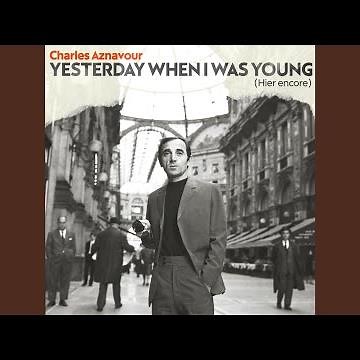 Yesterday when I was Young (Hier encore) (Arrangement Paul Mauriat)