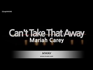 Mariah Carey - Can't Take That Away (Melody) (Karaoke Version)