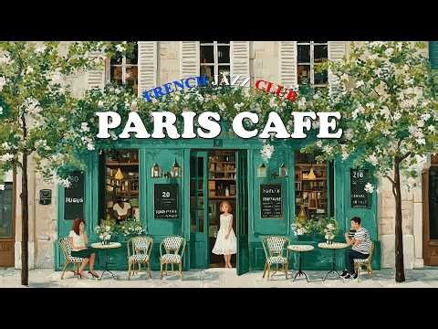 𝐏𝐀𝐑𝐈𝐒 𝐂𝐀𝐅𝐄́ 🗼 French Instrumental Music — Coffee Playlist | Focus & Relax