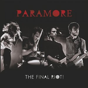 The Final RIOT! by Paramore