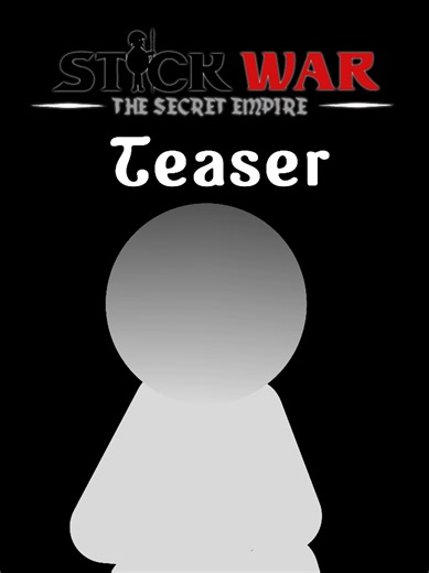 Stick War: The Secret Empire Teaser Animation