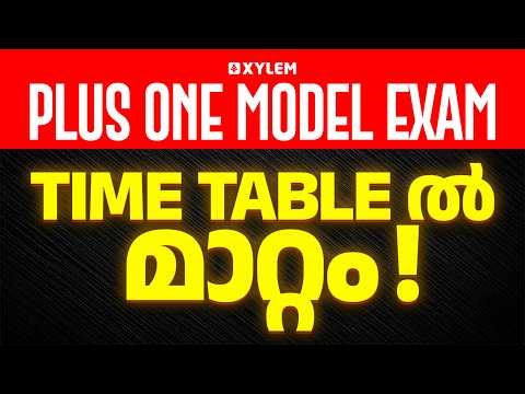 PLUS ONE MODEL EXAM TIME TABLE ൽ മാറ്റം !! | Xylem Plus One