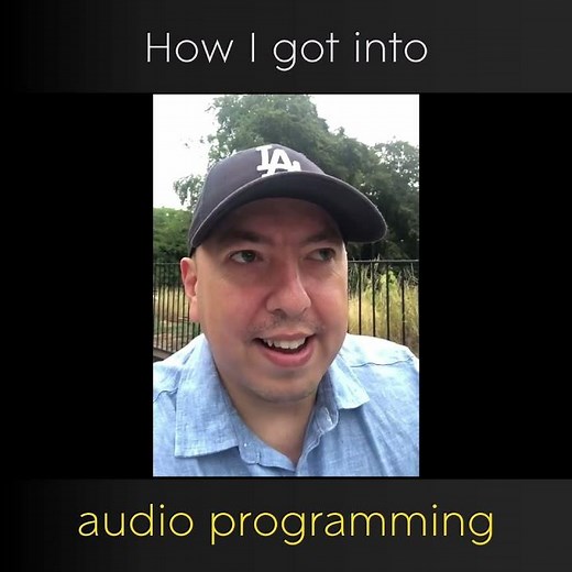 How did you get into Audio Programming?