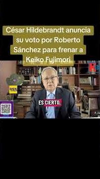 César Hildebrandt announces his vote for Roberto Sánchez to stop Keiko Fujimori