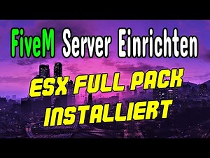 FiveM Server einrichten - ESX Full Pack Installieren Anleitung [Deutsch/Germany] #3