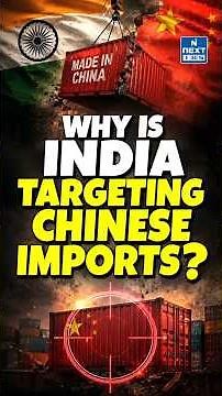 India Starts Anti-Dumping Probe on Chinese Imports | UPSC Current Affairs | NEXT IAS