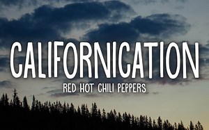 Red Hot Chili Peppers - Californication (Lyrics)