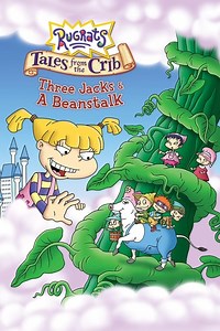 Stream Rugrats: Tales from the Crib: Three Jacks & A Beanstalk (2006): Find it on Netflix, Prime Video, Hulu & more