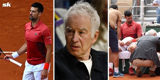 "Huge mistake" - John McEnroe condemns French Open's treatment of Novak Djokovic, blames late-night scheduling for knee injury