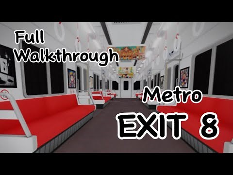 Exit 8 Metro (Full Walkthrough) - Roblox