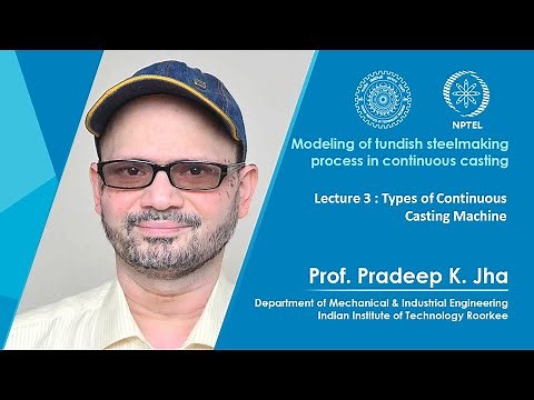 Lecture 3: Types of Continuous Casting Machine