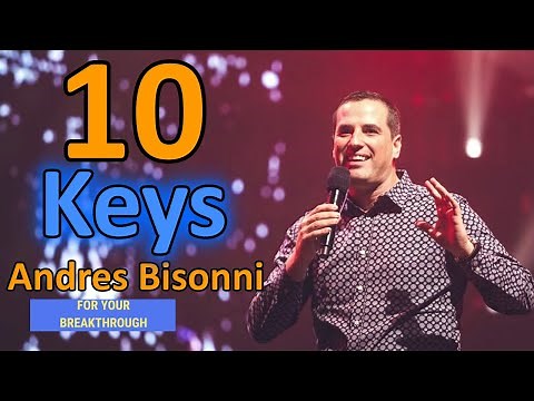 Andres Bissoni (Secrets) - 10 Keys For Your Breakthrough