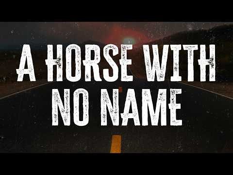 America, George Martin - A Horse with No Name | Lyrics
