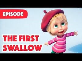 Masha and the Bear — The First Swallow (Episode 82)