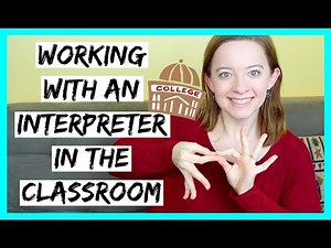 Working With An Interpeter In The Classroom ┃ ASL Stew