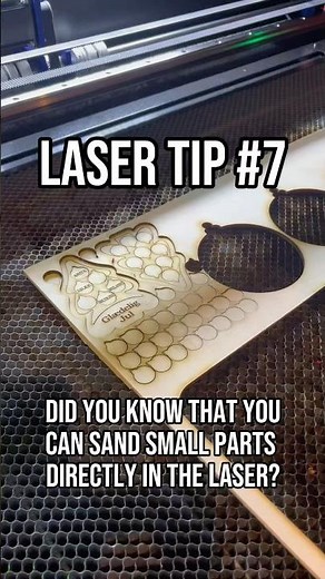 Laser Tip #7: Sand Your Small Parts Inside the Laser! 😲