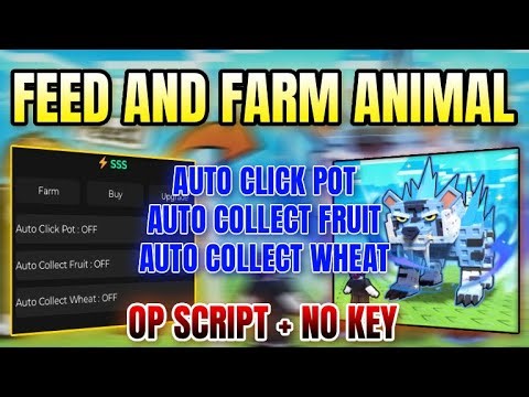 *NEW* Feed and Farm Animal Script (AUTO CLICK POT, AUTO COLLECT FRUIT, AUTO COLLECT WHEAT) 2026