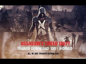 How To Download Assassin's Creed Unity Trainer 100% Worked